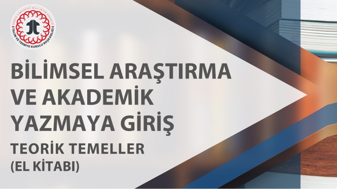 Bilimsel Araştırma ve Akademik Yazmaya Giriş: Teorik Temeller